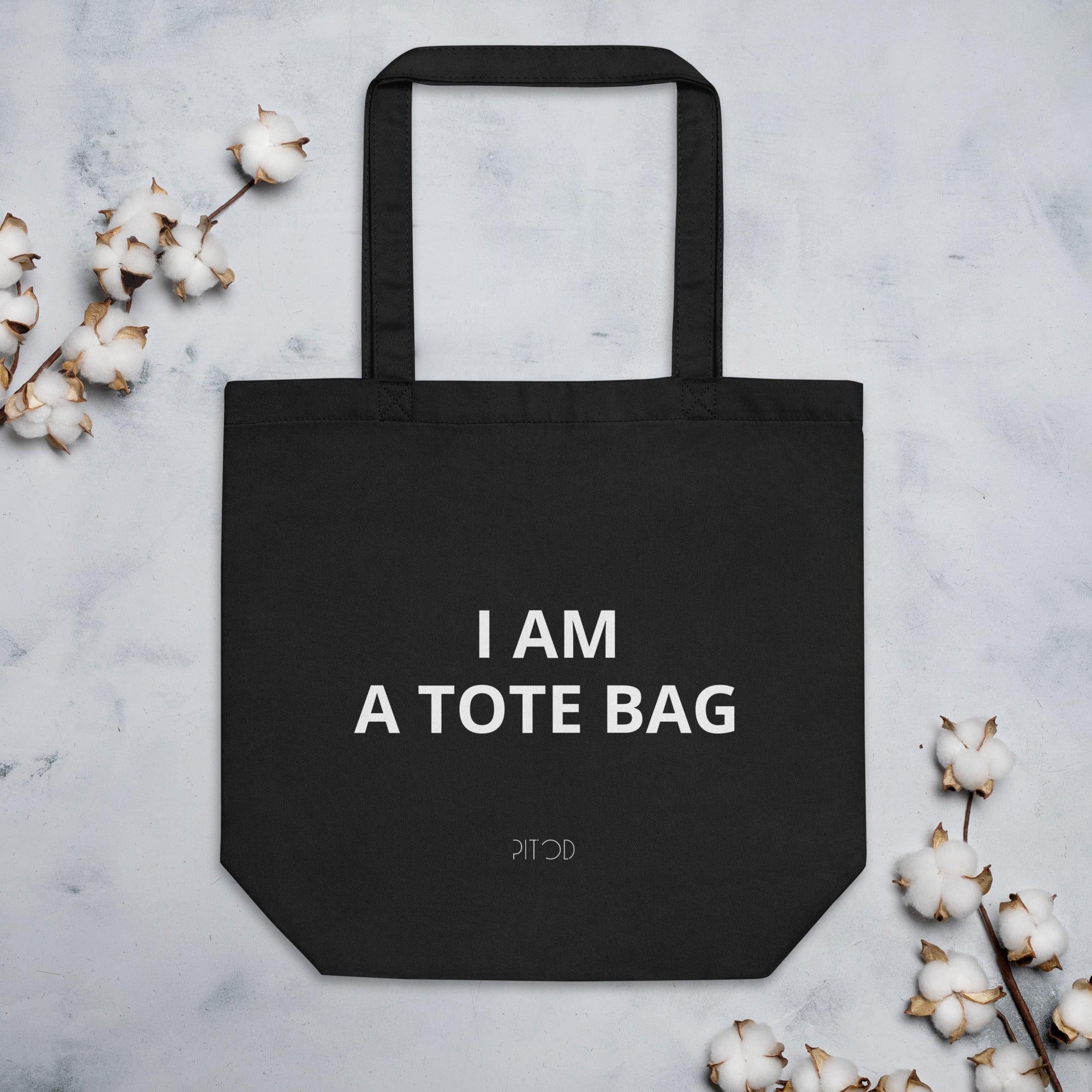 I Am a Tote Bag Tote Bag | Shopping Totes | pitod.com